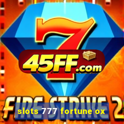 slots 777 fortune ox
